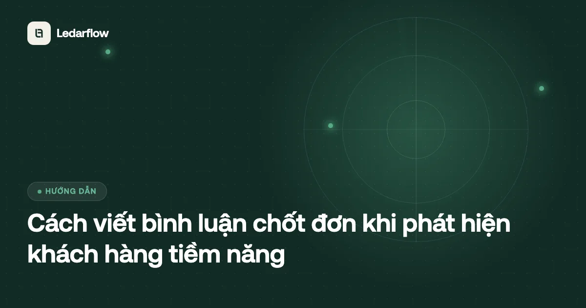 Cách bình luận chốt đơn trên Facebook Minh hoạ cách viết bình luận chốt đơn khi phát hiện khách hàng tiềm năng trên Facebook